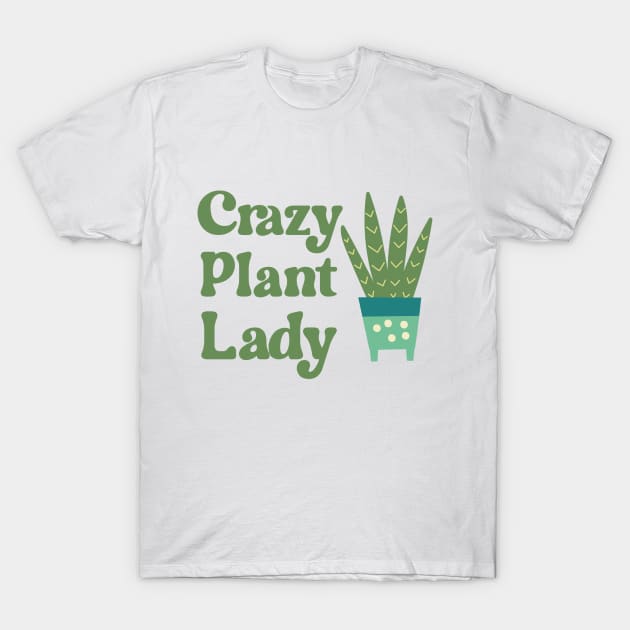 Plant Lover Quote : Crazy Plant Lady T-Shirt by Eman56